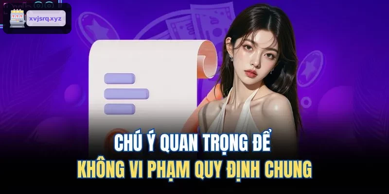 Chú ý quan trọng để không vi phạm quy định chung
