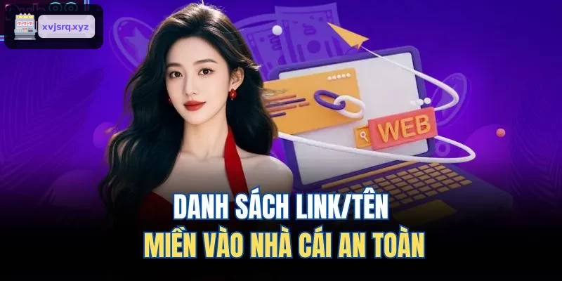 Danh sách link/tên miền truy cập an toàn