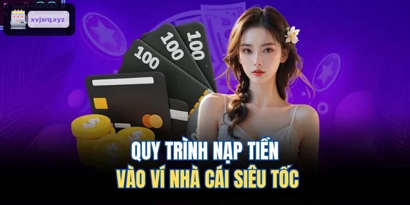 Quy trình nạp tiền nhanh chóng tại RIK88